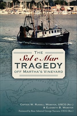 Cover image for The Sol E Mar Tragedy Off Martha's Vineyard