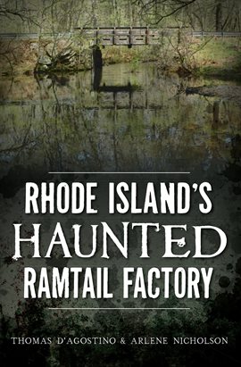 Cover image for Rhode Island's Haunted Ramtail Factory