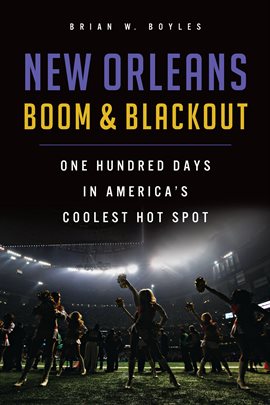 Cover image for New Orleans Boom & Blackout