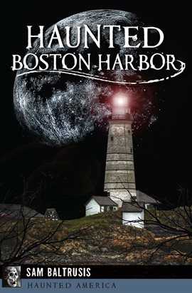 Cover image for Haunted Boston Harbor
