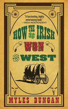 Cover image for How the Irish Won the West