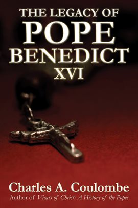 Cover image for The Legacy of Pope Benedict XVI
