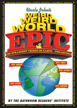 Cover image for Uncle John's Weird Weird World Epic