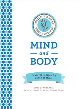Imagen de portada para The Little Book of Home Remedies: Mind and Body