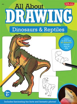 Cover image for All About Drawing: Dinosaurs & Reptiles