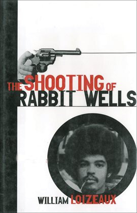 Cover image for The Shooting of Rabbit Wells