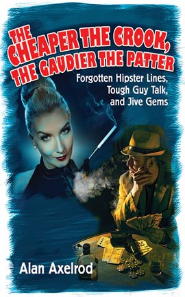 Cover image for The Cheaper the Crook, the Gaudier the Patter