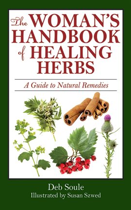 Cover image for The Woman's Handbook of Healing Herbs