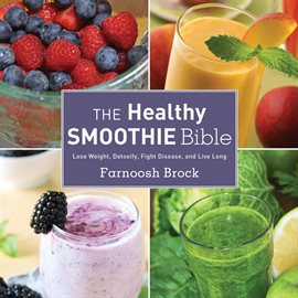 Cover image for The Healthy Smoothie Bible