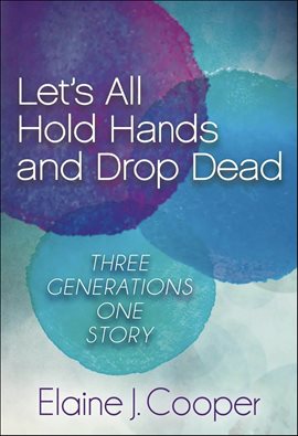 Cover image for Let's All Hold Hands and Drop Dead