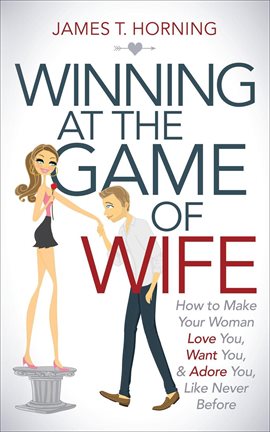 Cover image for Winning at the Game of Wife
