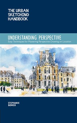 Cover image for The Urban Sketching Handbook: Understanding Perspective