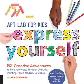 Cover image for Art Lab for Kids: Express Yourself