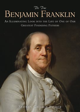Cover image for The True Benjamin Franklin