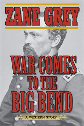 Cover image for War Comes to the Big Bend