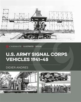 Cover image for U.S. Army Signal Corps Vehicles 1941–45