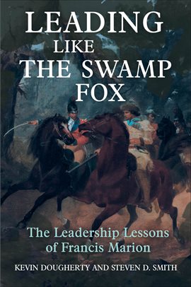 Cover image for Leading Like the Swamp Fox