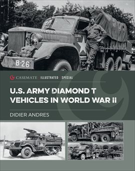 Cover image for U.S. Army Diamond T Vehicles in World War II