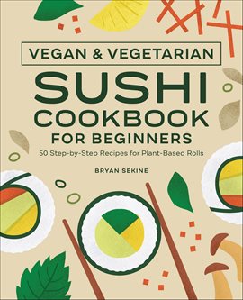 Imagen de portada para Vegan & Vegetarian Sushi Cookbook for Beginners