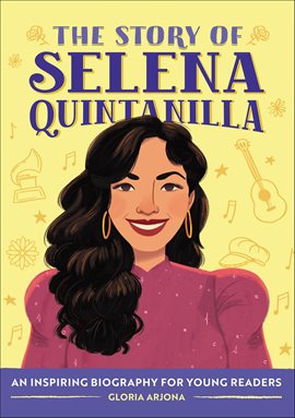 Imagen de portada para The Story of Selena Quintanilla