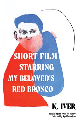Cover image for Short Film Starring My Beloved's Red Bronco