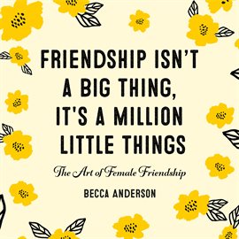 Cover image for Friendship Isn't a Big Thing, It's a Million Little Things
