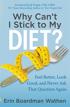 Imagen de portada para Why Can't I Stick to My Diet?