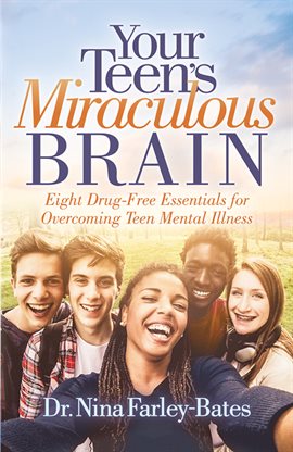 Cover image for Your Teen's Miraculous Brain