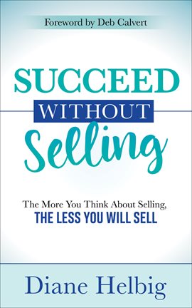 Cover image for Succeed Without Selling