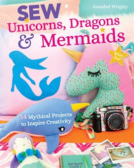 Imagen de portada para Sew Unicorns, Dragons & Mermaids