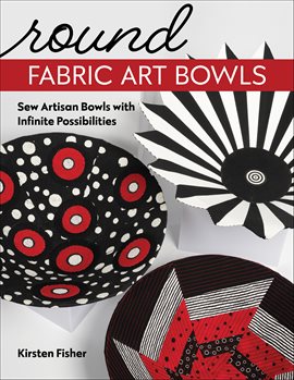 Cover image for Round Fabric Art Bowls
