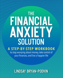 Cover image for The Financial Anxiety Solution