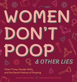 Cover image for Women Don't Poop & Other Lies