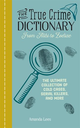 Cover image for The True Crime Dictionary