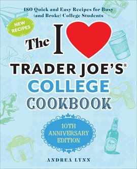 Cover image for The I Love Trader Joe's College Cookbook
