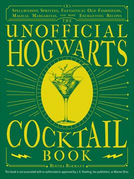 Cover image for The Unofficial Hogwarts Cocktail Book