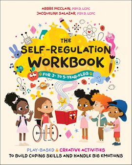 The Self-Regulation Workbook for 3 to 5 Year Olds