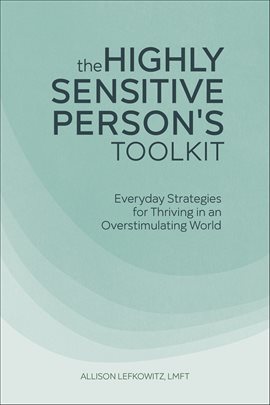 The Highly Sensitive Person's Toolkit