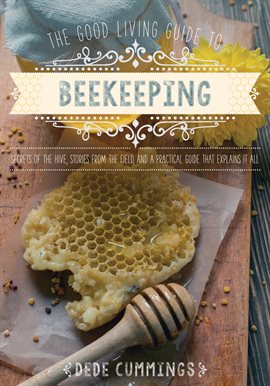 Cover image for The Good Living Guide to Beekeeping