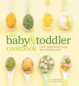 Cover image for The Baby & Toddler Cookbook