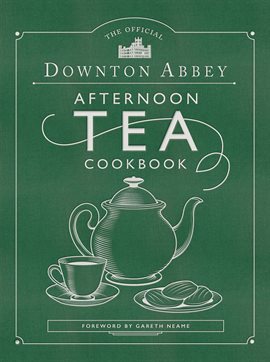 Imagen de portada para The Official Downton Abbey Afternoon Tea Cookbook