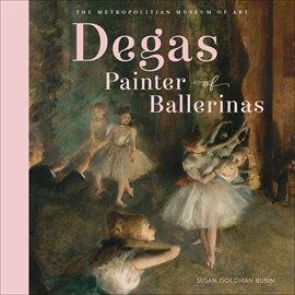 Cover image for Degas, Painter of Ballerinas