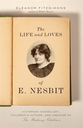 Cover image for The Life and Loves of E. Nesbit