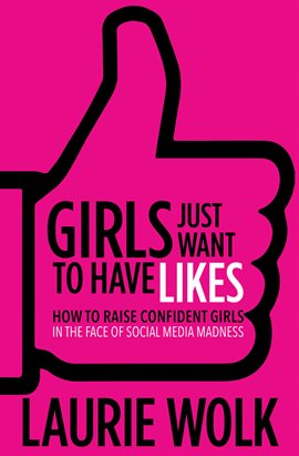Cover image for Girls Just Want to Have Likes