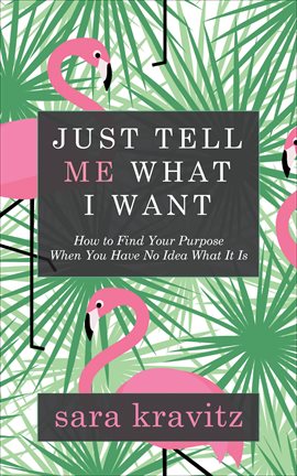 Cover image for Just Tell Me What I Want