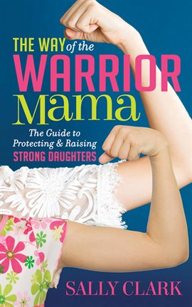 Cover image for The Way of the Warrior Mama