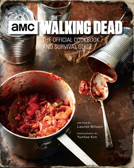 Cover image for The Walking Dead: The Official Cookbook and Survival Guide