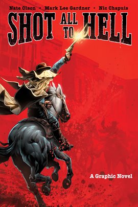 Cover image for Shot All to Hell: A Graphic Novel