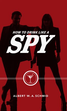 Cover image for How to Drink Like a Spy