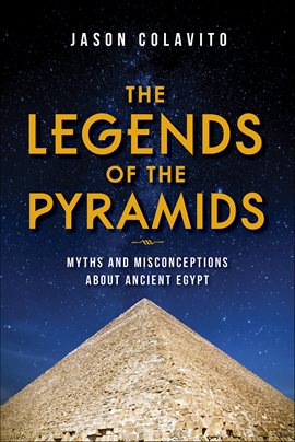 Cover image for The Legends of the Pyramids